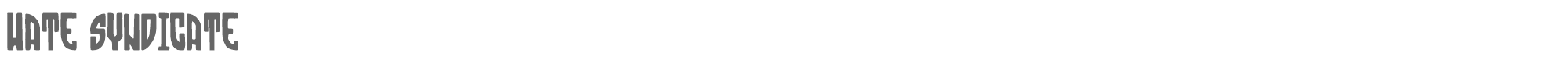 Sample characters Hate Syndicate Font